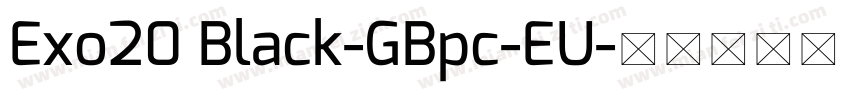 Exo20 Black-GBpc-EU字体转换